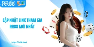 Cập nhật link tham gia RR88 mới nhất
